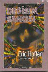 Kitap - Değişim Sancısı - Eric Hoffer - Tüm Baskıları - kitantik - kitaLog