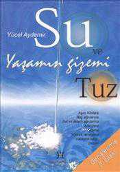 Kitap - Yaşamın Gizemi Su ve Tuz 5e - Yücel Aydemir - kitantik - kitaLog