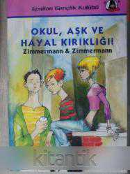 OKUL, AŞK VE HAYAL KIRIKLIĞI