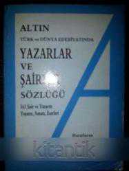 TÜRK VE DÜNYA EDEBİYATINDA YAZARLAR VE ŞAİRLER SÖZLÜĞÜ