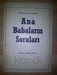 ANA BABALARIN SORULARI