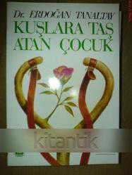 KUŞLARA TAŞ ATAN ÇOCUK
