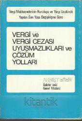VERGİ VE VERGİ CEZASI UYUŞMAZLIKLARI VE ÇÖZÜM YOLLARI