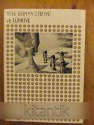 YENİ DÜNYA DÜZENİ VE TÜRKİYE