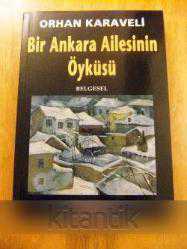 BİR ANKARA AİLESİNİN ÖYKÜSÜ  ( YAŞANTI / BELGESEL )