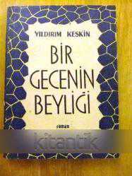 BİR GECENİN BEYLİĞİ