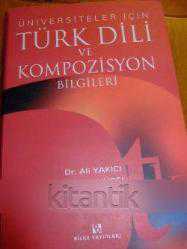 ÜNİVERSİTELER İÇİN  TÜRK DİLİ ve KOMPOZİSYON  BİLGİLERİ