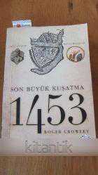 SON BÜYÜK KUŞATMA  1453