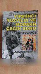 YİRMİNCİ YÜZYILIN VE MODERN ÇAĞIN SONU