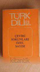 TÜRK DİLİ aylık dil ve yazın dergisi - Sayı: 322 / 1  Temmuz 1978  *  ÇEVİRİ SORUNLARI ÖZEL SAYISI