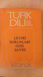TÜRK DİLİ - ÇEVİRİ SORUNLARI ÖZEL SAYISI * 1 TEMMUZ 1978 /  Sayı: 322