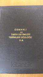 OSMANLI TARİH DEYİMLERİ  ve TERİMLERİ SÖZLÜĞÜ  II-A