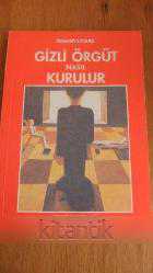 GİZLİ ÖRGÜT NASIL KURULUR