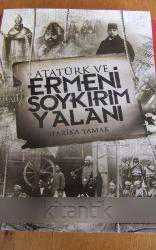 ATATÜRK ve ERMENİ SOYKIRIMI YALANI