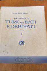 Metinlerle  TÜRK ve BATI EDEBİYATI  I