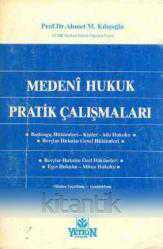 MEDENİ HUKUK PRATİK ÇALIŞMALARI