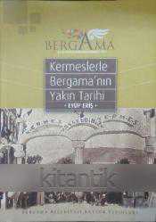 Bergama 75. Uluslararası Bergama Kermesi 1937. Kermeslerle Bergama'nın yakın tarihi.
