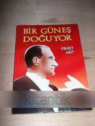 Bir Güneş Doğuyor / Atatürk'ün Çocukluk Yıllarının Romanı