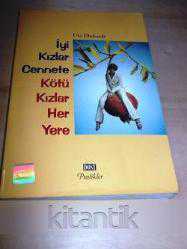 İYİ KIZLAR CENNETE KÖTÜ KIZLAR HER YERE