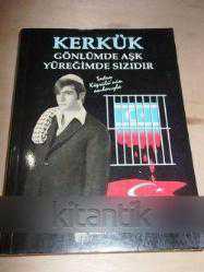 KERKÜK GÖNLÜMDE AŞK YÜREĞİMDE SIZIDIR