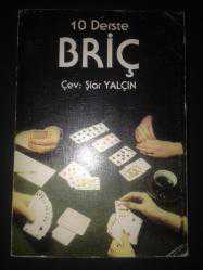 10 derste briç : beşli majör sistemine göre konuşmalar ve kağıt oyunu üzerine bütün bilgiler