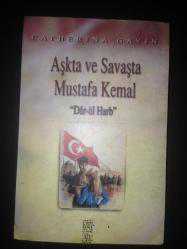 Aşkta ve savaşta Mustafa Kemal 'Dâr-ül Harb'