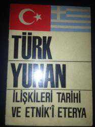 Tarih Boyunca Türk Yunan İlişkileri Tarihi ve Etnik'i Eterya