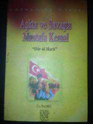 Aşkta ve savaşta Mustafa Kemal 'Dâr-ül Harb'