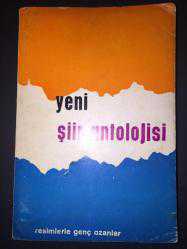 Yeni Şiir Antolojisi Cilt 1  Resimlerle Genç Ozanlar