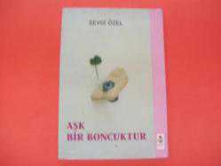 *AŞK BİR BONCUKTUR-SEVGİ ÖZEL*