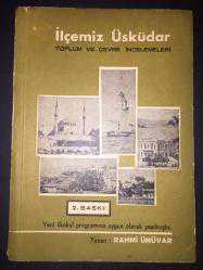 İlçemiz Üsküdar : Toplum ve çevre incelemeleri