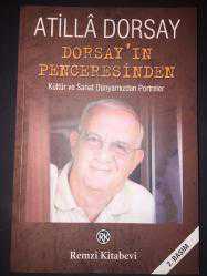 Dorsay'ın Penceresinden; Kültür ve Sanat Dünyamızdan Portreler