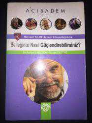 Belleğinizi Nasıl Güçlendirebilirsiniz?; Optimum Belleğe Ulaşma Yolları