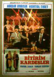 Efemera - BİTİRİM KARDEŞLER FİLMİNİN AFİŞİ OYNAYANLAR: KADİR İNANIR, KARTAL TİBET, MERAL ZEREN, TURGUT ÖZATAY - kitantik - kitaLog