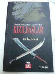KIZILBAŞLAR BEN DE BU YAYLADAN ŞAHA GİDERİM ALİ İSA NİCAT