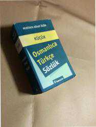 KÜÇÜK OSMANLICA TÜRKÇE SÖZLÜK - MUSTAFA NİHAT ÖZÖN