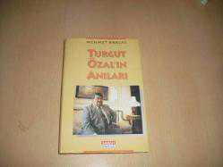 TURGUT ÖZALIN ANILARI