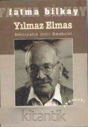 YILMAZ ELMAS Edebiyatın Gizli Emekçisi (İmzalı)