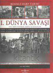 I. DÜNYA SAVAŞI Resimli Harp Tarihi (ciltli)