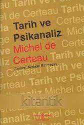 TARİH ve PSİKANALİZ Bilim ile Kurgu Arasında