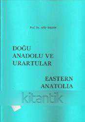 Doğu Anadolu ve URARTULAR Eastern Anatolia and Urartians. 3. baskı