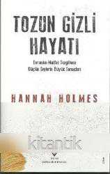 TOZUN GİZLİ HAYATI Evrenden Mutfak Tezgahına Küçük Şeylerin Büyük Sonuçları (Ciltli)