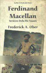 Ferdinand Macellan Serüven Dolu Bir Yaşam