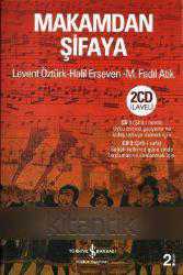 MAKAMDAN ŞİFAYA Müzikle Tedavide Türk Müziğinin Kullanımı (2 adet CD) 2. bs.