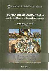Konya Bibliyografyasi I Arkeoloji Sanat Tarihi Tarih Mimarlik Tarihi Etnografya Y Erdemir S Cirtil S Ozgun Kitap Kitantik 068171200556