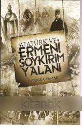 Atatürk ve Ermeni Soykırım Yalanı