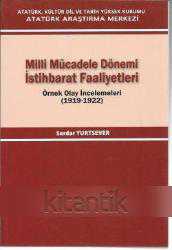 Milli Mücadele Dönemi İstihbarat Faaliyetleri örnek olay incelemeleri