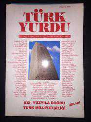 Türk Yurdu: Türk Ocakları Merkez Heyetinin Aylık Yayın Organıdır. Mart-Mayıs 1999 Sayı 139-141 XXI. Yüzyıla Doğru Türk Milliyetçiliği