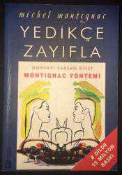 Yedikçe Zayıfla ve İnce Kal