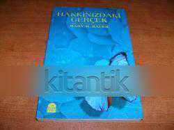 HAKKINIZDAKİ GERÇEK